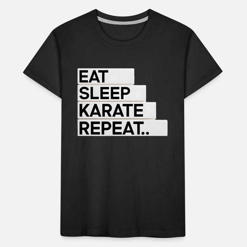 Manger. Dormir. Karaté. Répéter... T-shirt bio Premium Enfant