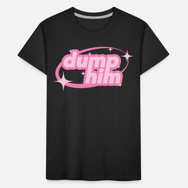 Dump Him – Girly Y2K Statement Kids' Premium Organic T-Shirt