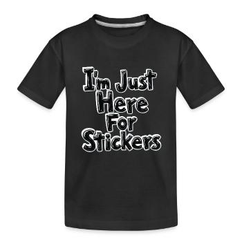 Je suis juste ici pour les autocollants - T-shirt bio Premium Enfant - noir - Devant