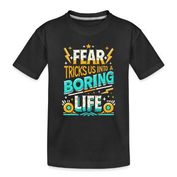 Angst hält uns zurück – Mutiges Statement - Kinder Premium Bio T-Shirt - Schwarz - Vorne
