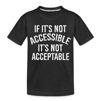 Si ce n’est pas accessible Ce n’est pas acceptable - T-shirt bio Premium Enfant - noir - Devant