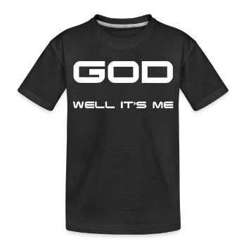 Gott bin ich! - Kinder Premium Bio T-Shirt - Schwarz - Vorne