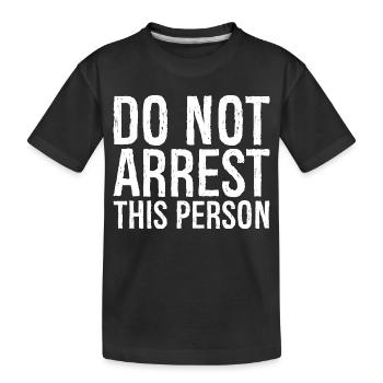 N’arrêtez pas cette personne - T-shirt bio Premium Enfant - noir - Devant