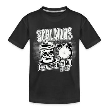 Schlaflos, aber am leben. Kein Schlaf Mom Life. - Kinder Premium Bio T-Shirt - Schwarz - Vorne
