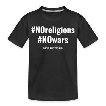 Pas de religions, pas de guerres - T-shirt bio Premium Enfant - noir - Devant