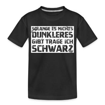 Solange es nichts dunkleres gibt trage ich schwarz - Kinder Premium Bio T-Shirt - Schwarz - Vorne