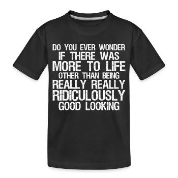 Vous êtes-vous déjà demandé s’il y avait plus dans la vie - T-shirt bio Premium Enfant - noir - Devant