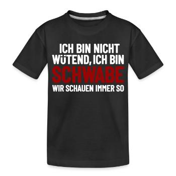 Je ne suis pas en colère, je suis Souabe - T-shirt bio Premium Enfant - noir - Devant