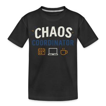 Chaos Coordinator – Funny Sayings Shirt for Elt - Kids' Premium Organic T-Shirt - black - Front