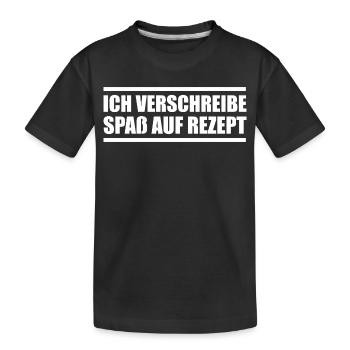 Ich verschreibe Spaß auf Rezept - Kinder Premium Bio T-Shirt - Schwarz - Vorne