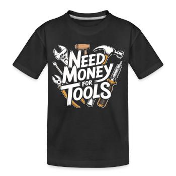 Besoin d’argent pour des outils – Chemise de bricolage - T-shirt bio Premium Enfant - noir - Devant