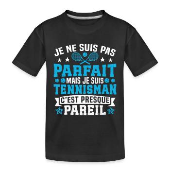 I'm not perfect but I'm a Tennis player - Kids' Premium Organic T-Shirt - black - Front