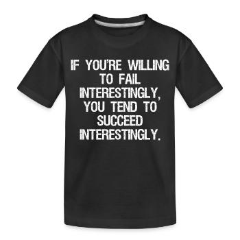 if you're willing to-fail interestingly you tend - T-shirt bio Premium Enfant - noir - Devant
