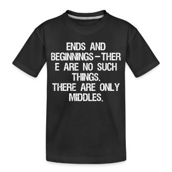 Enden und Anfänge so etwas gibt es nicht - Kinder Premium Bio T-Shirt - Schwarz - Vorne
