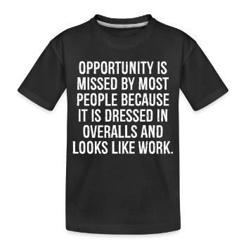 l’occasion est manquée par la plupart des gens parce qu’elle - T-shirt bio Premium Enfant - noir - Devant