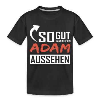 Seul un Adam peut être aussi beau - T-shirt bio Premium Enfant - noir - Devant