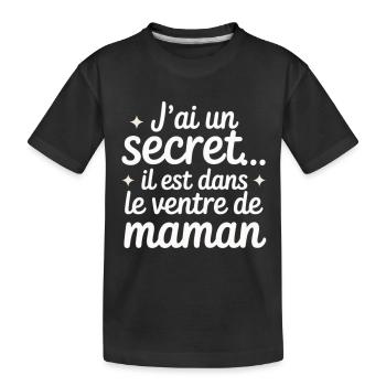 I have a secret... it's in Mommy's belly - Kids' Premium Organic T-Shirt - black - Front