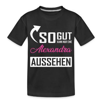 Only an Alexandra can look so good - Kids' Premium Organic T-Shirt - black - Front