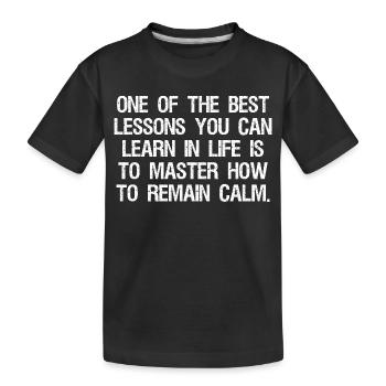 L’une des meilleures leçons que l’on puisse apprendre dans la vie - T-shirt bio Premium Enfant - noir - Devant