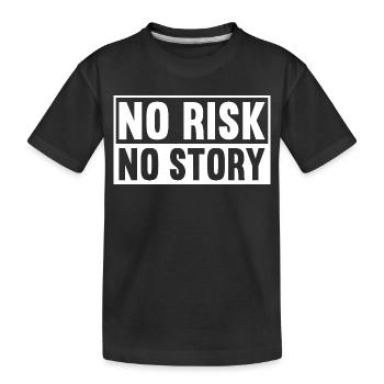 No Risk No Story - Kids' Premium Organic T-Shirt - black - Front