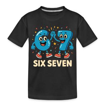 67 Six Seven 6-7 - Kinder Premium Bio T-Shirt - Schwarz - Vorne
