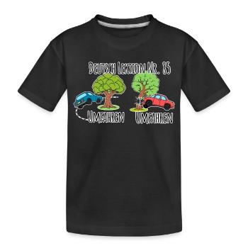 Deutsch Lektion - Baum umfahren vs. Baum umfahren! - Kinder Premium Bio T-Shirt - Schwarz - Vorne