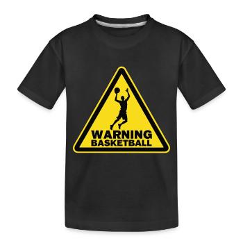 Warning Basketball Sportsman Warning Sign - Kids' Premium Organic T-Shirt - black - Front