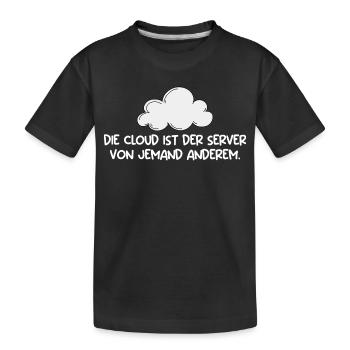 Technischer Support DIE CLOUD IST DER SERVER - Kinder Premium Bio T-Shirt - Schwarz - Vorne