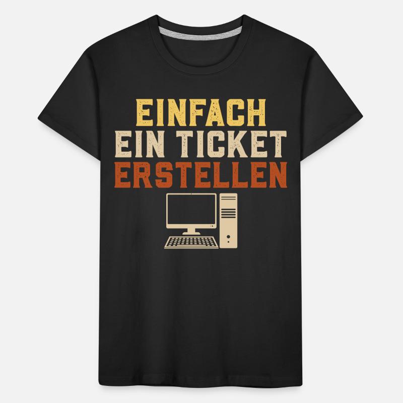 Computer Science JUST CREATE A TICKET Funny Kids' Premium Organic T-Shirt