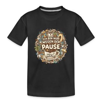 Je suis là juste pour la pause – café - T-shirt bio Premium Enfant - noir - Devant