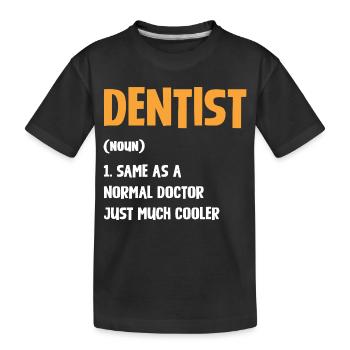 Zahnarzt Humor Typografie - Kinder Premium Bio T-Shirt - Schwarz - Vorne
