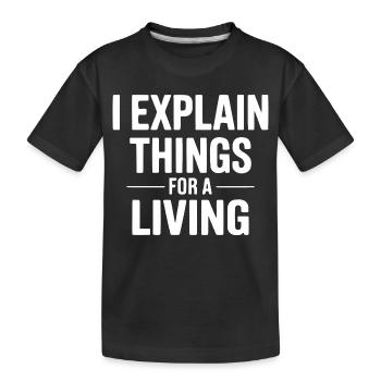 J’explique les choses pour un design vivant - T-shirt bio Premium Enfant - noir - Devant