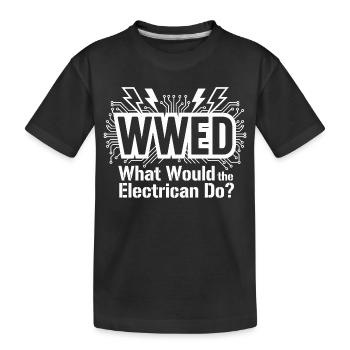 WWED Elektriker Humor Geschenk ElectricianLehrling - Kinder Premium Bio T-Shirt - Schwarz - Vorne