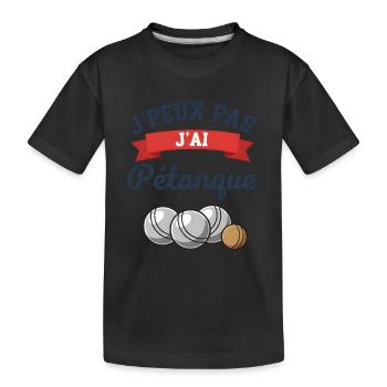 Ich kann nicht. Ich habe Pétanque gespielt. - Kinder Premium Bio T-Shirt - Schwarz - Vorne
