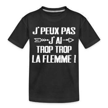 J'peux Pas J'ai trop trop La Flemme - T-shirt bio Premium Enfant - noir - Devant