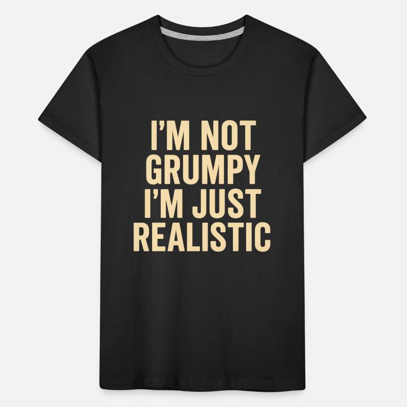 Not grumpy, just realistic Kids' Premium Organic T-Shirt