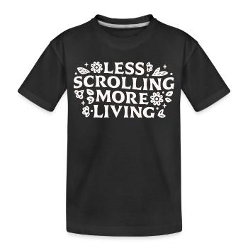 Hör auf, Offline-Zitate zu vernichten und zu scrollen. - Kinder Premium Bio T-Shirt - Schwarz - Vorne