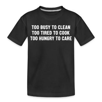 Trop occupé pour nettoyer - T-shirt bio Premium Enfant - noir - Devant