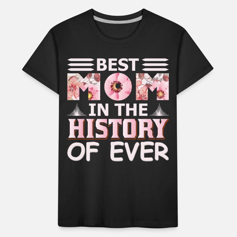 Die beste Mutter in der Geschichte eines lustigen Muttertagsgeschenks aller Zeiten Kinder Premium Bio T-Shirt