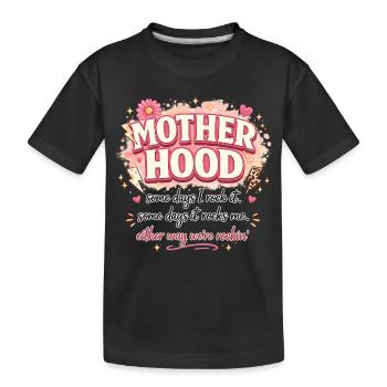Motherhood Some Days I Rock It Shirt - Kids' Premium Organic T-Shirt - black - Front