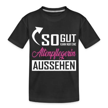 So gut kann nur eine Altenpflegerin aussehen - Kinder Premium Bio T-Shirt - Schwarz - Vorne