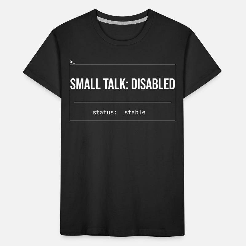 Small Talk: Disabled Status Kinder Premium Bio T-Shirt