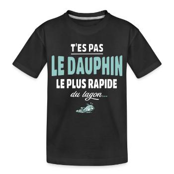 T’es pas le dauphin le plus rapide du lagon - T-shirt bio Premium Enfant - noir - Devant