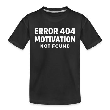 Error 404 Motivation not found Lustiger Spruch - Kinder Premium Bio T-Shirt - Schwarz - Vorne