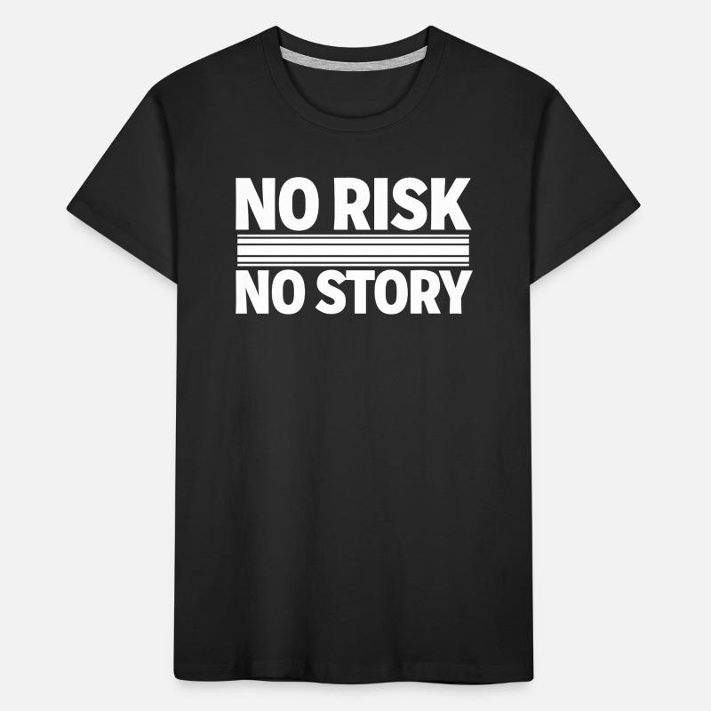 AUCUN RISQUE SANS HISTOIRE Déclaration d’aventure T-shirt bio Premium Enfant