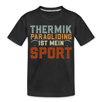 Gleitschirm THERMIK PARAGLIDING IST MEIN SPORT - Kinder Premium Bio T-Shirt - Schwarz - Vorne