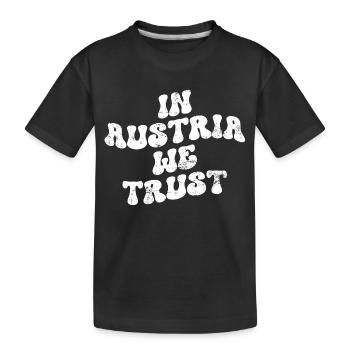 En Autriche, nous avons confiance - T-shirt bio Premium Enfant - noir - Devant