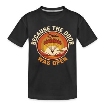 Fallschirmspringen Humor Because Door Was Open - Kinder Premium Bio T-Shirt - Schwarz - Vorne