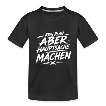 Pas de plan à part le faire - T-shirt bio Premium Enfant - noir - Devant
