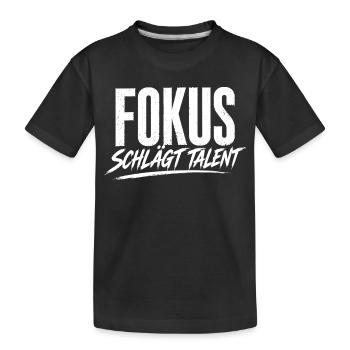 Fokus schlägt Talent - Kinder Premium Bio T-Shirt - Schwarz - Vorne